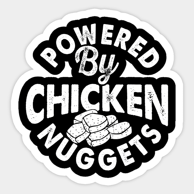 Powered By Chicken Nuggets T Shirt For Women T-Shirt Sticker by Xamgi